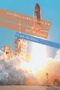 Der Weg zu den Sternen Teil 2: Der Weltraum
