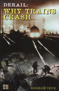 Derail: Why Trains Crash