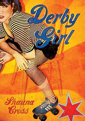 Derby Girl - Cross, Shauna