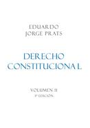 DERECHO CONSTITUCIONAL, Volumen II, 3a Edici?n