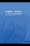 Deregulation, Innovation and Market Liberalization: Electricity Regulation in a Continually Evolving Environment