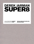 Derek Jarman: Super8