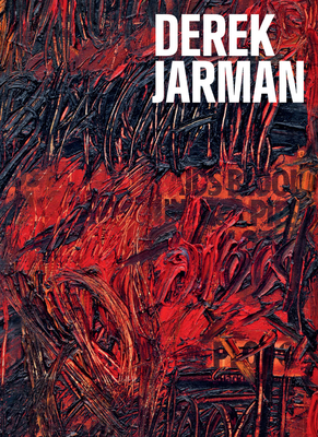 Derek Jarman - Jarman, Derek (Editor), and Corridan, Fiona (Text by), and Chauvin, Laetitia (Editor)