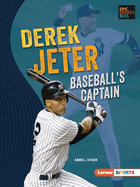Derek Jeter: Baseball's Captain