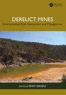 Derelict Mines: Environmental Risk Assessment and Management