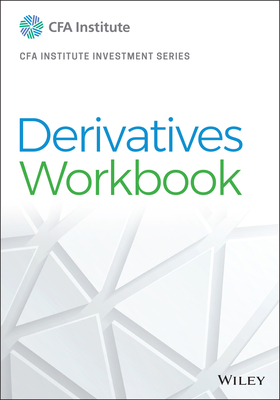 Derivatives Workbook - CFA Institute