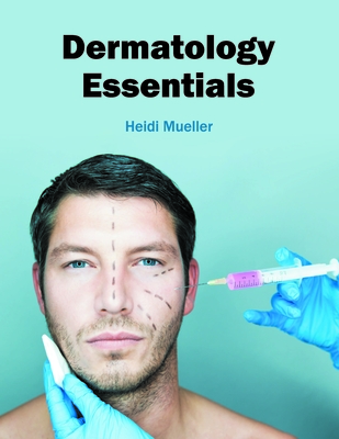 Dermatology Essentials - Mueller, Heidi (Editor)