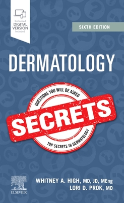 Dermatology Secrets - High, Whitney A., MD, JD (Editor), and Prok, Lori D., MD (Editor)