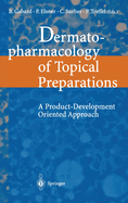 Dermatopharmacology of Topical Preparations: A Product Development-Oriented Approach