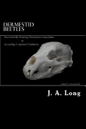 Dermestid Beetles: Successfully Raising Dermestes maculatus and Avoiding Common Problems