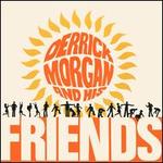 Derrick Morgan and His Friends [Expanded Edition]