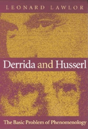 Derrida and Husserl: The Basic Problem of Phenomenology