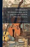 Des Knaben Wunderhorn, Alte Deutsche Lieder, Zweiter Theil