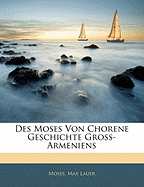 Des Moses Von Chorene Geschichte Gross-Armeniens