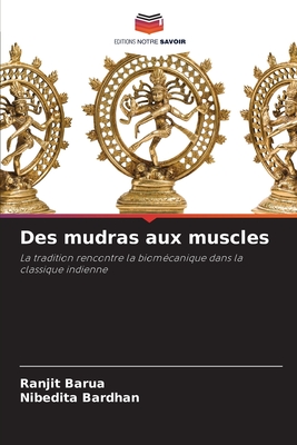 Des mudras aux muscles - Barua, Ranjit, and Bardhan, Nibedita