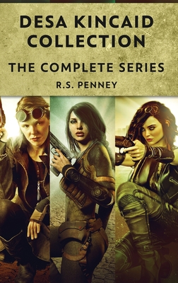 Desa Kincaid Collection: The Complete Series - Penney, R S
