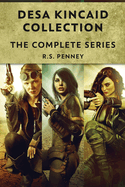 Desa Kincaid Collection: The Complete Series