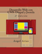 Desarrollo Web con CMS. Drupal y Joomla: 2a Edici�n