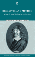 Descartes and Method: A Search for a Method in Meditations