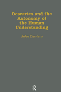 Descartes and the Autonomy of the Human Understanding