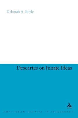 Descartes on Innate Ideas - Boyle, Deborah A