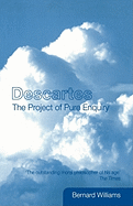 Descartes: The Project of Pure Enquiry