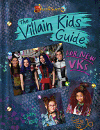 Descendants 3: The Villain Kids' Guide for New VKs