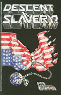 Descent Into Slavery?