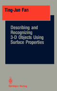 Describing and Recognizing 3-D Objects Using Surface Properties