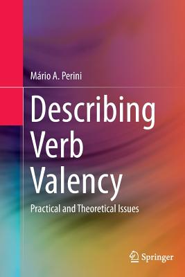 Describing Verb Valency: Practical and Theoretical Issues - Perini, M�rio Alberto