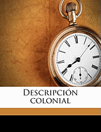 Descripcion Colonial Volume 01
