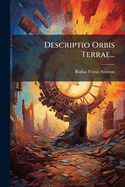 Descriptio Orbis Terrae...
