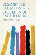 Descriptive Geometry for Students of Engineering