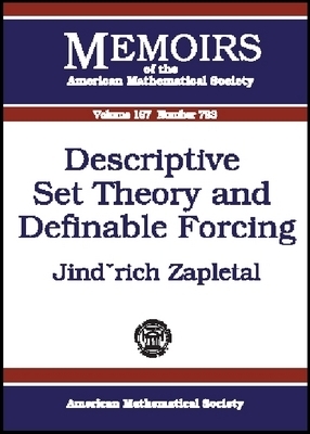 Descriptive Set Theory and Definable Forcing - Zapletal, Jindrich