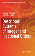 Descriptor Systems of Integer and Fractional Orders
