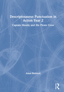 Descriptosaurus Punctuation in Action Year 2: Captain Moody and His Pirate Crew