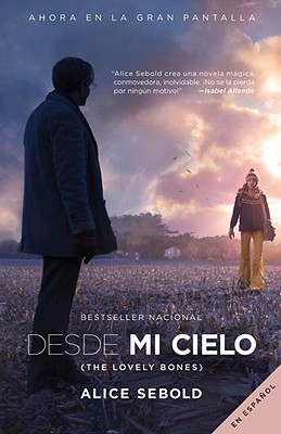 Desde Mi Cielo - Sebold, Alice