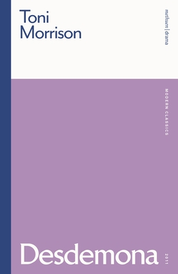Desdemona - Morrison, Toni