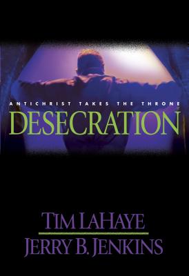 Desecration - LaHaye, Tim Jenkins