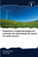 Desenho e implementa??o da previs?o da velocidade do vento na rede neural