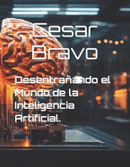 Desentra�ando el Mundo de la Inteligencia Artificial
