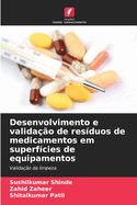 Desenvolvimento e valida??o de res?duos de medicamentos em superf?cies de equipamentos