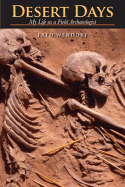 Desert Days: My Life as a Field Archaeologist