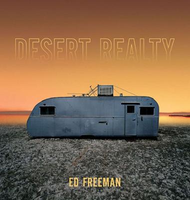 Desert Realty - Freeman, Ed (Photographer)