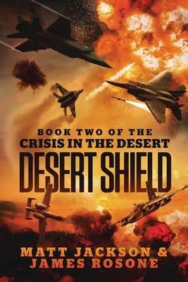Desert Shield - Jackson, Matt, and Rosone, James