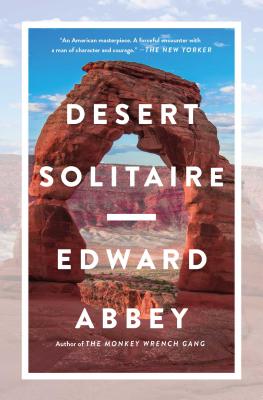 Desert Solitaire - Abbey, Edward