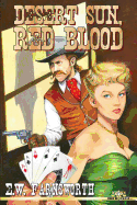 Desert Sun, Red Blood