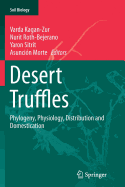 Desert Truffles: Phylogeny, Physiology, Distribution and Domestication