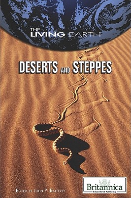 Deserts and Steppes - Rafferty, John P (Editor)