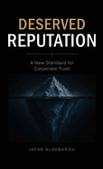 Deserved Reputation: A New Standard for Corporate Trust